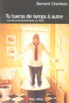 Couverture du livre « Tu tueras de temps a autre - les dix commandements du pdg » de Bernard Chambon aux éditions Max Milo