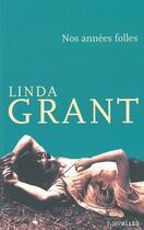 Couverture du livre « Nos annees folles » de Linda Grant aux éditions Intervalles