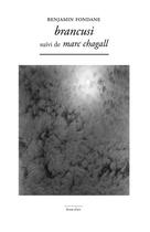 Couverture du livre « Brancusi ; Marc Chagall » de Benjamin Fondane aux éditions Marguerite Waknine