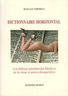 Couverture du livre « Dictionnaire horizontal : petit manuel de la chose... » de Jean-Luc Fornelli aux éditions Humus