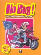 Couverture du livre « No bug ; tout savoir pour conduire son 50 cm3 » de Jeff Copin aux éditions Ffmc