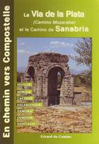 Couverture du livre « La via de la plata et le camino sanabrais » de Gerard Du Camino aux éditions Gerard Du Camino