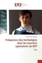 Couverture du livre « Frequence des lombalgies chez les ouvriers specialises de btp » de Atassime Siamte aux éditions Editions Universitaires Europeennes