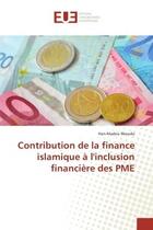 Couverture du livre « Contribution de la finance islamique a l'inclusion financiere des PME » de Ilboudo aux éditions Editions Universitaires Europeennes