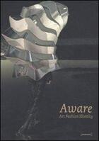 Couverture du livre « Aware art fashion identity » de Joanna Entwistle aux éditions Damiani