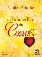 Couverture du livre « Le conseiller du coeur » de Ruediger Schache aux éditions Macro Editions