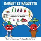 Couverture du livre « Radiset et Radisette : et la Convention Internationale des droits de l'Enfant » de Philippe Bonhomme aux éditions Publishroom Factory