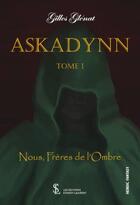 Couverture du livre « Askadynn -tome 1 - nous freres de l ombre » de Glenat Gilles aux éditions Sydney Laurent