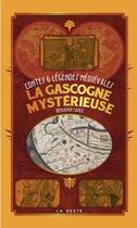 Couverture du livre « La Gascogne mystérieuse » de Gaston Caule aux éditions Geste