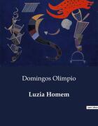 Couverture du livre « Luzia Homem » de Domingos Olimpio aux éditions Culturea