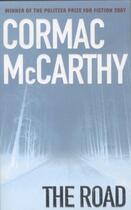 Couverture du livre « THE ROAD » de Cormac McCarthy aux éditions Picador Uk