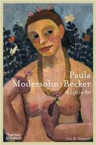 Couverture du livre « Paula Modersohn-Becker a life in art » de Uwe M. Schneede aux éditions Thames & Hudson