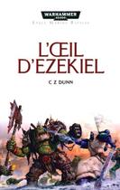 Couverture du livre « Warhammer 40.000 : l'oeil d'Ezekiel » de Cz Dunn aux éditions Black Library