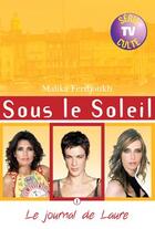 Couverture du livre « Sous le soleil t.1 ; le journal de Laure » de Ferdjoukh Malika aux éditions Hachette Romans