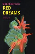 Couverture du livre « Red dreams » de Bob Biderman aux éditions Hachette Litteratures