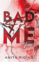 Couverture du livre « Bad for me Tome 1 » de Anita Rigins aux éditions Hlab