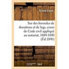 Couverture du livre « Observations sur des formules de donations et de legs. cours de code civil applique au notariat » de Flurer Octave aux éditions Hachette Bnf