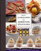 Couverture du livre « Petit Larousse des apéritifs dinatoires » de  aux éditions Larousse