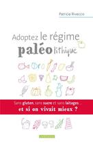 Couverture du livre « Adoptez le régime paléolithique » de Patricia Riveccio aux éditions Larousse