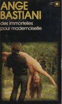 Couverture du livre « Des immortelles pour mademoiselle » de Ange Bastiani aux éditions Gallimard