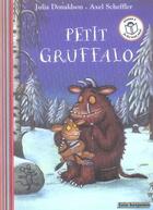 Couverture du livre « Petit Gruffalo » de Julia Donaldson aux éditions Gallimard-jeunesse