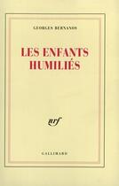 Couverture du livre « Les Enfants Humilies(Journal 1939-1940) » de Bernanos George aux éditions Gallimard