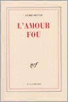 Couverture du livre « L'Amour Fou » de Andre Breton aux éditions Gallimard