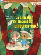 Couverture du livre « Le chevalier Bill Boquet est amoureu-eux ! » de Levy/Hie aux éditions Nathan