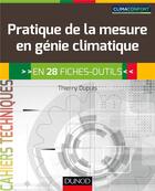 Couverture du livre « Pratique de la mesure en génie climatique ; 33 fiches-outils » de Thierry Dupuis aux éditions Dunod