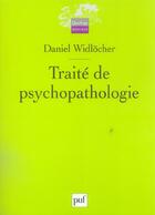 Couverture du livre « Traite de psychopathologie » de Daniel Widlocher aux éditions Puf