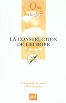 Couverture du livre « La construction de l'Europe (4e édition) (4e édition) » de Francois De Teyssier aux éditions Que Sais-je ?