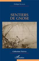 Couverture du livre « Sentiers de gnose » de Frithjof Schuon aux éditions L'harmattan