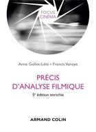 Couverture du livre « Précis d'analyse filmique (5e édition) » de Anne Goliot-Lete et Francis Vanoye aux éditions Armand Colin