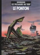 Couverture du livre « Les passagers du vent T.2 ; le ponton » de Francois Bourgeon aux éditions Casterman