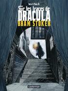 Couverture du livre « Sur les traces de dracula t.2 ; bram stoker » de Yves H. et Sera aux éditions Casterman