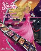 Couverture du livre « Barbie ; dans ses plus grands rôles de princesse » de  aux éditions Albin Michel