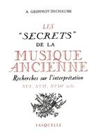 Couverture du livre « Les secrets de la musique ancienne » de Antoine Geoffroy-Dechaume aux éditions Grasset