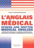 Couverture du livre « L'anglais médical ; spoken and written medical english (2e édition) » de Claire Coude et Francois-Xavier Coude aux éditions Lavoisier Medecine Sciences