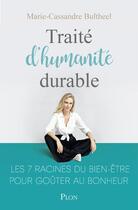 Couverture du livre « Traité d'humanité durable » de Marie-Cassandre Bultheel aux éditions Plon