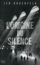 Couverture du livre « L'origine du silence » de Jed Rubenfeld aux éditions 12-21