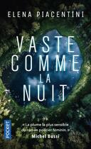 Couverture du livre « Vaste comme la nuit » de Elena Piacentini aux éditions Pocket