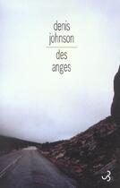 Couverture du livre « Des anges » de Denis Johnson aux éditions Christian Bourgois