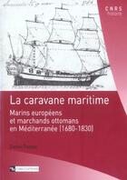 Couverture du livre « Caravane maritime. marins europeens et... » de  aux éditions Cnrs