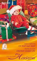 Couverture du livre « Un Noël tout doux ; charmée malgré elle » de Teresa Carpenter et Melissa Mcclone aux éditions Harlequin