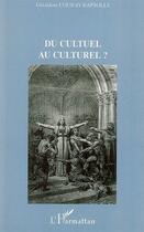 Couverture du livre « Du cultuel au culturel ? » de Couray-Bapsolle G. aux éditions Editions L'harmattan