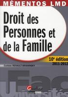 Couverture du livre « Droit des personnes et de la famille ; édition2011-2012 » de Corinne Renault-Brahinsky aux éditions Gualino