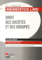 Couverture du livre « Droit des sociétés et des groupes (8e édition) » de Jean-Marc Moulin aux éditions Gualino