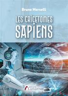 Couverture du livre « Les cricetomes sapiens » de Bruno Morselli aux éditions Amalthee