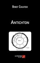 Couverture du livre « Antichton » de Benoit Chalifoux aux éditions Editions Du Net