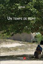 Couverture du livre « Un temps de répit » de Jamslam aux éditions Editions Du Net